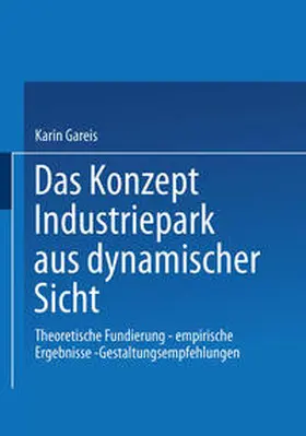 Gareis |  Das Konzept Industriepark aus dynamischer Sicht | eBook | Sack Fachmedien
