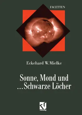 Mielke |  Sonne, Mond und ... Schwarze Löcher | Buch |  Sack Fachmedien