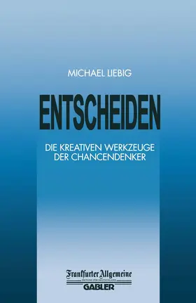 Liebig |  Entscheiden | Buch |  Sack Fachmedien