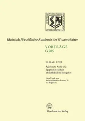 Edel |  Ägyptische Ärzte und ägyptische Medizin am hethitischen Königshof. Neue Funde von Keilschriftbriefen Ramses' II. aus Bogazköy | eBook | Sack Fachmedien