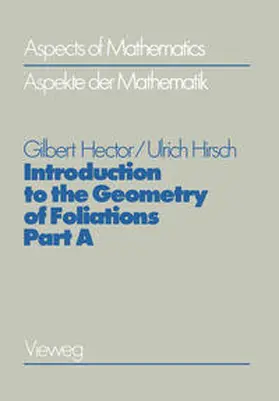 Hector |  Introduction to the Geometry of Foliations, Part A | eBook | Sack Fachmedien