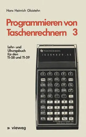 Gloistehn |  Lehr- und Übungsbuch für den TI-58 und TI-59 | eBook | Sack Fachmedien