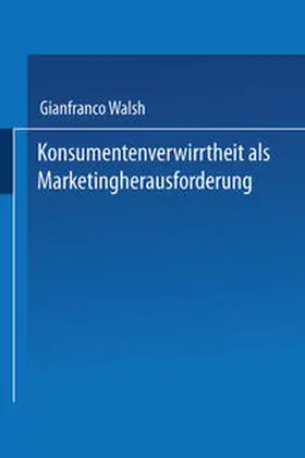 Walsh | Konsumentenverwirrtheit als Marketingherausforderung | E-Book | sack.de