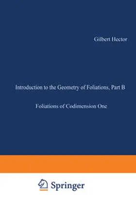 Hector / Hirsch |  Introduction to the Geometry of Foliations, Part B | eBook | Sack Fachmedien