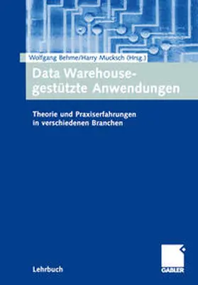 Behme / Mucksch |  Data Warehouse-gestützte Anwendungen | eBook | Sack Fachmedien