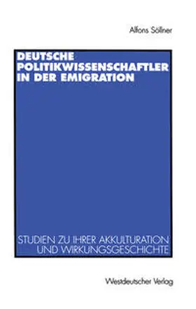 Söllner |  Deutsche Politikwissenschaftler in der Emigration | eBook | Sack Fachmedien