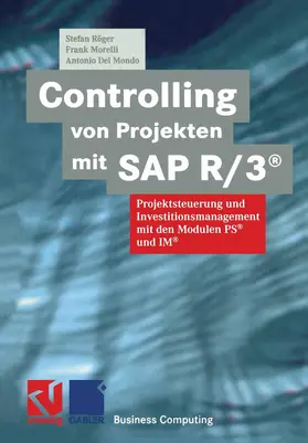 Röger / Del Mondo / Morelli |  Controlling von Projekten mit SAP R/3® | Buch |  Sack Fachmedien