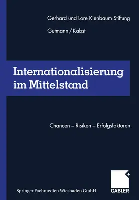 Kienbaum / Kabst / Gutmann |  Internationalisierung im Mittelstand | Buch |  Sack Fachmedien