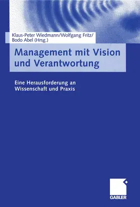 Wiedmann / Abel / Fritz |  Management mit Vision und Verantwortung | Buch |  Sack Fachmedien