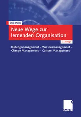 Pieler |  Neue Wege zur lernenden Organisation | eBook | Sack Fachmedien