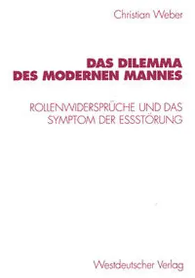 Weber | Das Dilemma des modernen Mannes | E-Book | www2.sack.de