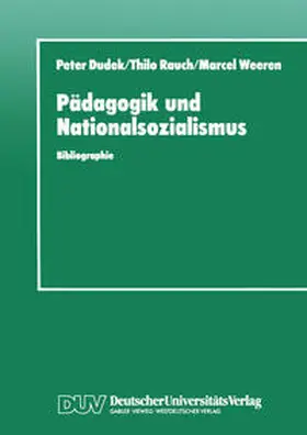 Dudek / Rauch / Weeren |  Pädagogik und Nationalsozialismus | eBook | Sack Fachmedien