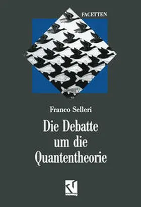 Selleri |  Die Debatte um die Quantentheorie | eBook | Sack Fachmedien