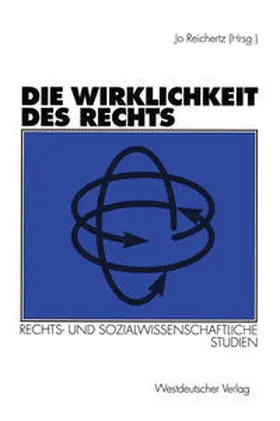Reichertz |  Die Wirklichkeit des Rechts | eBook | Sack Fachmedien