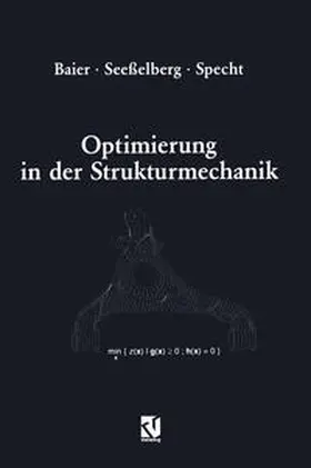 Baier / Seeßelberg / Specht |  Optimierung in der Strukturmechanik | eBook | Sack Fachmedien