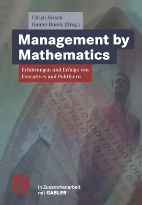 Dueck / Hirsch |  Management by Mathematics | Buch |  Sack Fachmedien