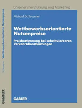Schleusener |  Wettbewerbsorientierte Nutzenpreise | eBook | Sack Fachmedien