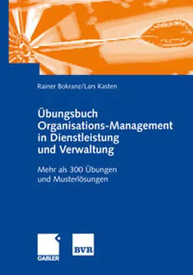Bokranz / Kasten |  Übungsbuch Organisations-Management in Dienstleistung und Verwaltung | eBook | Sack Fachmedien