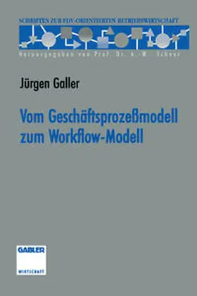 Galler |  Vom Geschäftsprozeßmodell zum Workflow-Modell | eBook | Sack Fachmedien