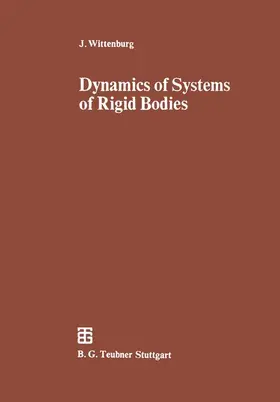 Wittenburg |  Dynamics of Systems of Rigid Bodies | Buch |  Sack Fachmedien
