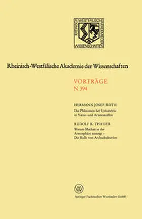 Roth |  Das Phänomen der Symmetrie in Natur- und Arzneistoffen. Warum Methan in der Atmosphäre ansteigt - Die Rolle von Archaebakterien | eBook | Sack Fachmedien