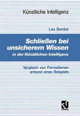 Sombé |  Schließen bei unsicherem Wissen in der Künstlichen Intelligenz | eBook | Sack Fachmedien