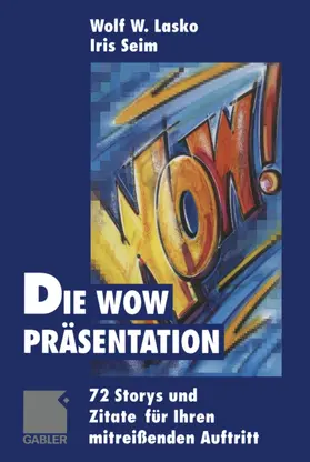 Lasko / Seim |  Die Wow-Präsentation | Buch |  Sack Fachmedien