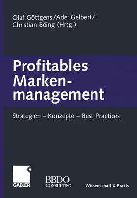 Göttgens / Böing / Gelbert |  Profitables Markenmanagement | Buch |  Sack Fachmedien