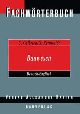 Gelbrich / Reinwaldt |  Fachwörterbuch Bauwesen / Dictionary Building and Civil Engineering | eBook | Sack Fachmedien