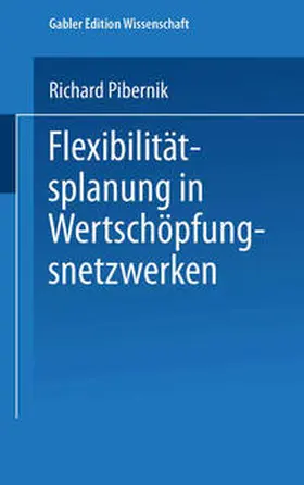 Pibernik | Flexibilitätsplanung in Wertschöpfungsnetzwerken | E-Book | sack.de