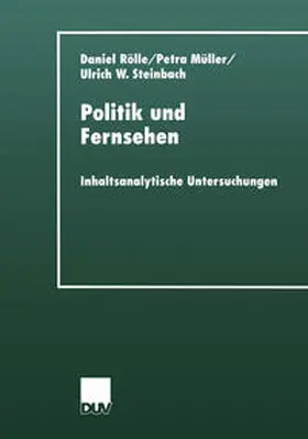 Rölle / Müller / Steinbach |  Politik und Fernsehen | eBook | Sack Fachmedien
