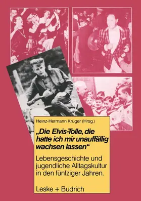 Krüger |  Die Elvis-Tolle, die hatte ich mir unauffällig wachsen lassen | Buch |  Sack Fachmedien
