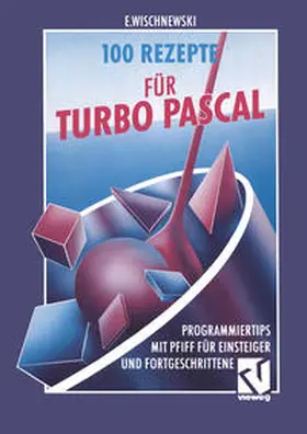 100 Rezepte für Turbo Pascal | E-Book | www2.sack.de