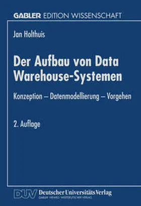 Holthuis |  Der Aufbau von Data Warehouse-Systemen | eBook | Sack Fachmedien