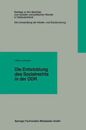 Lohmann |  Die Entwicklung des Sozialrechts in der DDR | eBook | Sack Fachmedien