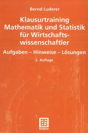 Luderer |  Klausurtraining Mathematik und Statistik für Wirtschaftswissenschaftler | eBook | Sack Fachmedien