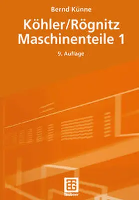 Künne |  Köhler/Rögnitz Maschinenteile 1 | eBook | Sack Fachmedien