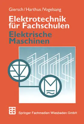 Giersch / Harthus / Vogelsang |  Elektrotechnik für Fachschulen | eBook | Sack Fachmedien