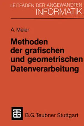 Meier |  Methoden der grafischen und geometrischen Datenverarbeitung | eBook | Sack Fachmedien