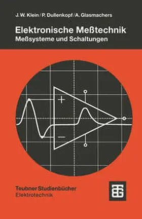Klein / Dullenkopf / Glasmachers |  Elektronische Meßtechnik | eBook | Sack Fachmedien