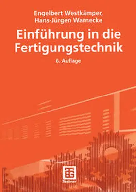 Westkämper / Warnecke |  Einführung in die Fertigungstechnik | eBook | Sack Fachmedien