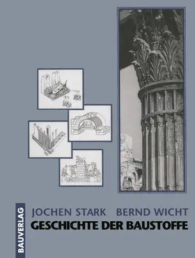 Stark / Wicht |  Geschichte der Baustoffe | Buch |  Sack Fachmedien