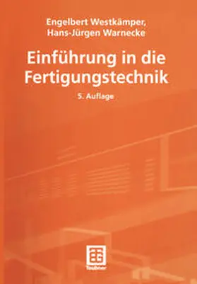 Westkämper / Warnecke |  Einführung in die Fertigungstechnik | eBook | Sack Fachmedien