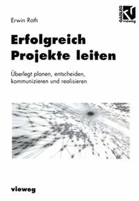 Roth |  Erfolgreich Projekte leiten | eBook | Sack Fachmedien
