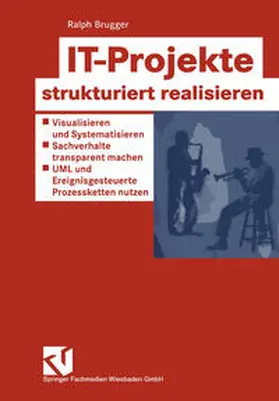 Brugger |  IT-Projekte strukturiert realisieren | eBook | Sack Fachmedien