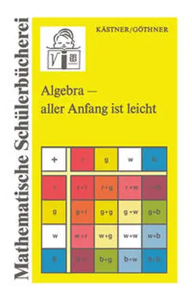 Göthner |  Algebra - aller Anfang ist leicht | eBook | Sack Fachmedien