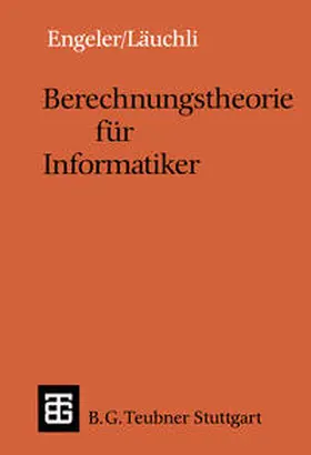 Engeler / Läuchli |  Berechnungstheorie für Informatiker | eBook | Sack Fachmedien