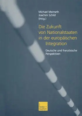Meimeth / Schild |  Die Zukunft von Nationalstaaten in der europäischen Integration | eBook | Sack Fachmedien