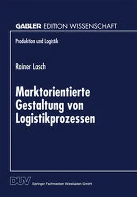  Marktorientierte Gestaltung von Logistikprozessen | eBook | Sack Fachmedien