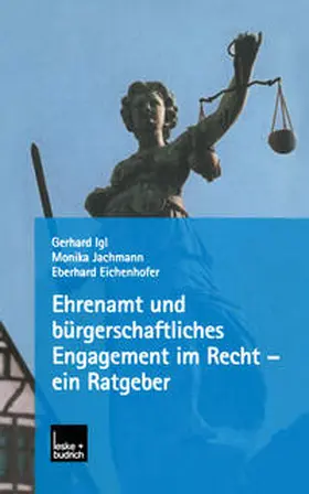 Igl / Jachmann / Eichenhofer |  Ehrenamt und bürgerschaftliches Engagement im Recht — ein Ratgeber | eBook | Sack Fachmedien